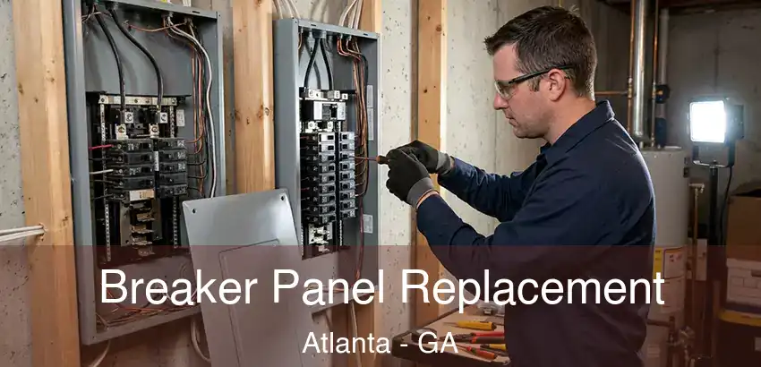Breaker Panel Replacement Atlanta - GA