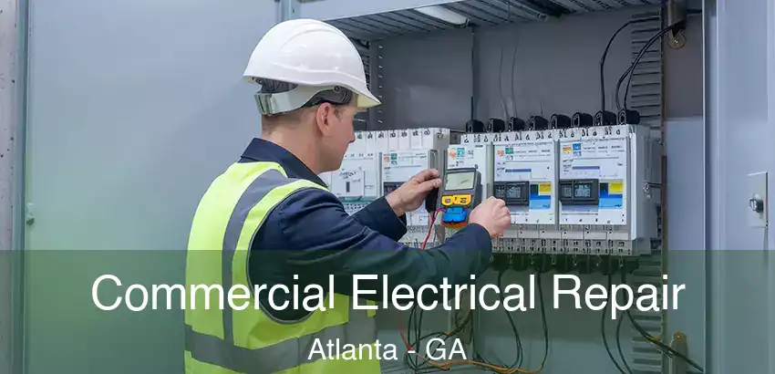 Commercial Electrical Repair Atlanta - GA