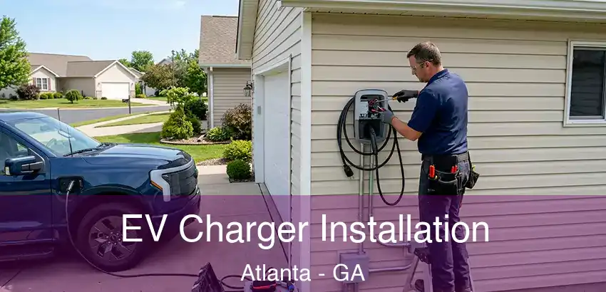 EV Charger Installation Atlanta - GA