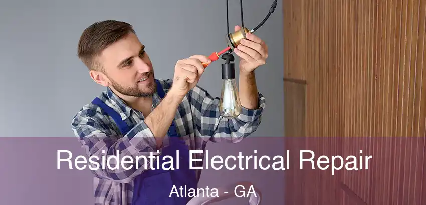 Residential Electrical Repair Atlanta - GA