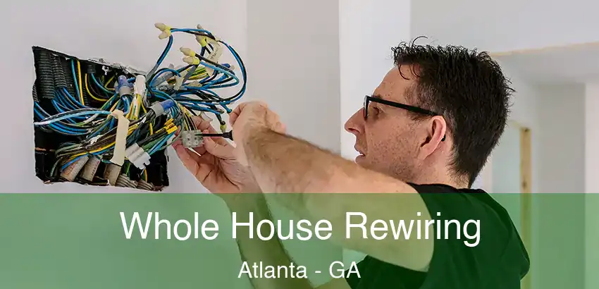 Whole House Rewiring Atlanta - GA