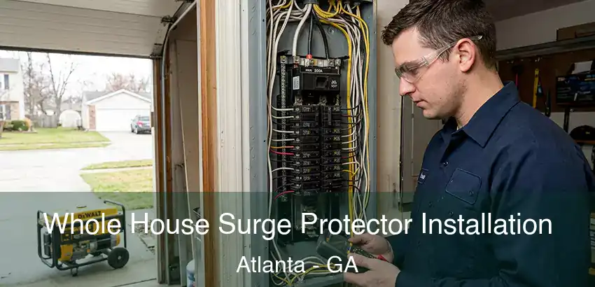 Whole House Surge Protector Installation Atlanta - GA